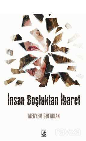 İnsan Boşluktan İbaret - 1