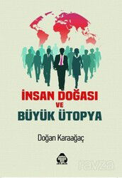 İnsan Doğası ve Büyük Ütopya - Alan Yayıncılık