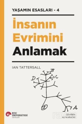 İnsan Evrimini Anlamak / Yaşamın Esasları 4 - 1
