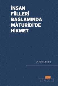 İnsan Fiilleri Bağlamında Maturîdî'de Hikmet - 1