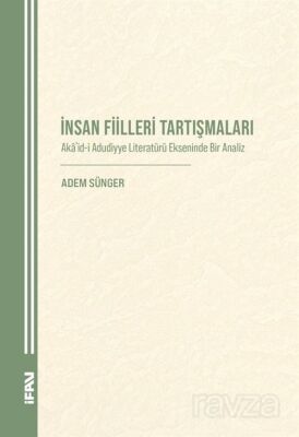 İnsan Fiilleri Tartışmaları - 1