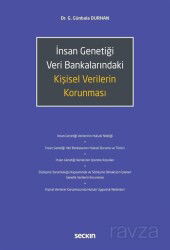 İnsan Genetiği Veri Bankalarındaki Kişisel Verilerin Korunması - Seçkin Yayıncılık