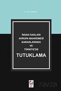 İnsan Hakları Avrupa Mahkemesi Kararlarında ve Türkiye'de Tutuklama - 1