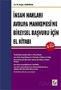 İnsan Hakları Avrupa Mahkemesi'ne Bireysel Başvuru için El Kitabı - 1