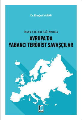 İnsan Hakları Bağlamında Avrupa'da Yabancı Terörist Savaşçılar - 1