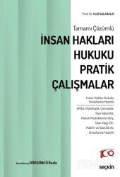 İnsan Hakları Hukuku Pratik Çalışmalar - Seçkin Yayıncılık