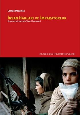 İnsan Hakları ve İmparatorluk: Kozmopolitanizmin Siyasi Felsefesi - 1