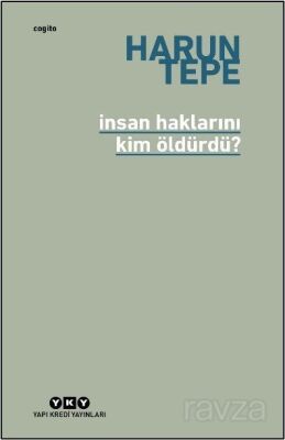 İnsan Haklarını Kim Öldürdü? - 1