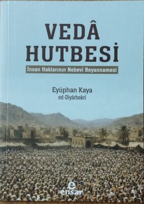 İnsan Haklarının Nebevi Beyannamesi Veda Hutbesi - 1