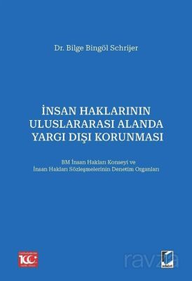 İnsan Haklarının Uluslararası Alanda Yargı Dışı Korunması - 1