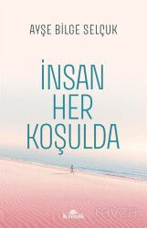 İnsan Her Koşulda - Kronik Kitap
