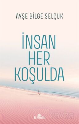 İnsan Her Koşulda - 1