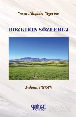 İnsan İlişkileri Üzerine Bozkırın Sözleri 2 - 1