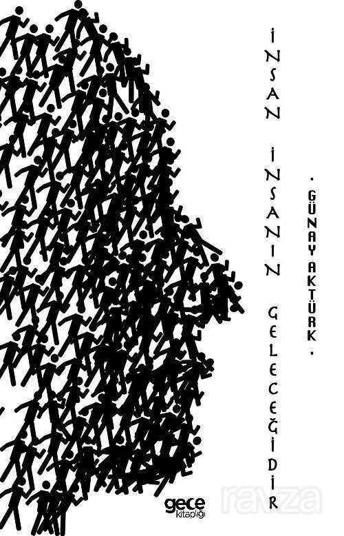 İnsan İnsanın Geleceğidir - Gece Kitaplığı