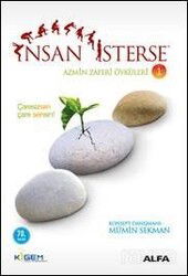 İnsan İsterse / Azmin Zaferi Öyküleri 1. Kitap - Alfa Yayınları