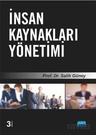İnsan Kaynakları Yönetimi (Prof.Dr. Salih Güney) - Nobel Yayın Dağıtım