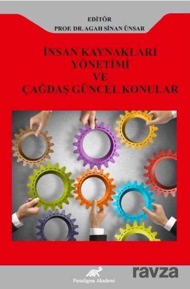 İnsan Kaynakları Yönetimi ve Çağdaş Güncel Konular - Paradigma Akademi Yayınları (Edirne)