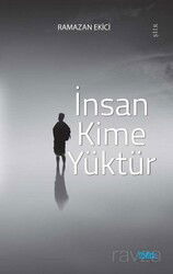 İnsan Kime Yüktür - Mat Kitap