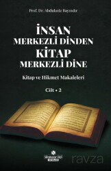 İnsan Merkezli Dinden Kitap Merkezli Dine 2 / Kitap ve Hikmet Makaleler - Süleymaniye Vakfı Yayınları