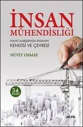 İnsan Mühendisliği Hayat Karşısında İnsanın Kendisi ve Çevresi - Alfa Yayınları