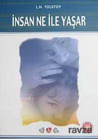 İnsan Ne İle Yaşar / 100 Temel Eser - Nar Yayınları