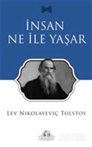 İnsan Ne ile Yaşar - Cağaloğlu Yayınevi