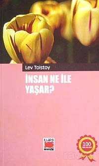 İnsan Ne İle Yaşar - Elips Kitap