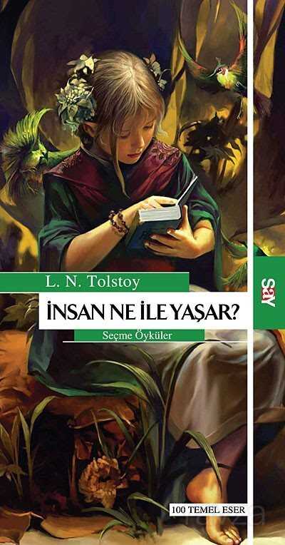 İnsan Ne ile Yaşar / Seçme Öyküler - Say Yayınları