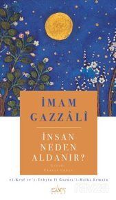 İnsan Neden Aldanır? - 1