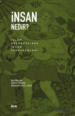 İnsan Nedir? - İLEM