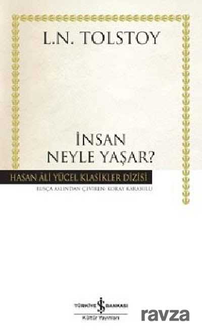 İnsan Neyle Yaşar (Ciltli) - İş Bankası Yayınları