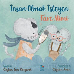 İnsan Olmak İsteyen Fare Mimi - İthaki Çocuk