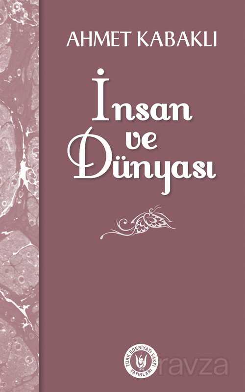 İnsan ve Dünyası - Türk Edebiyatı Vakfı