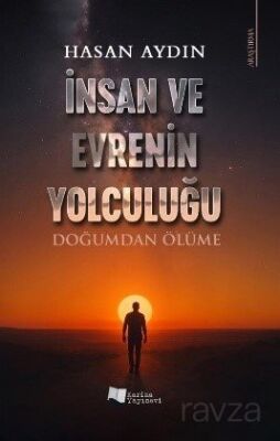 İnsan ve Evrenin Yolculuğu - 1