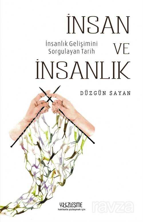 İnsan ve İnsanlık - Yüzleşme Yayınları
