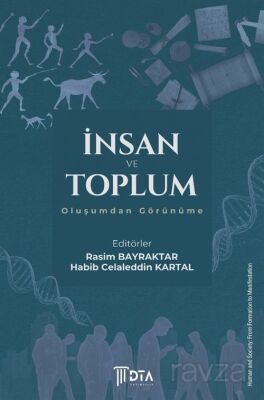 İnsan ve Toplum: Oluşumdan Görünüme - 1
