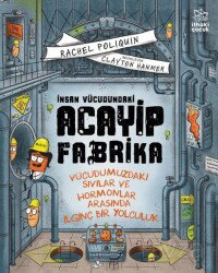 İnsan Vücudundaki Acayip Fabrika - İthaki Çocuk