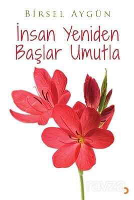 İnsan Yeniden Başlar Umutla - 1