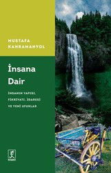 İnsana Dair İnsanın Yapısı, Fikriyatı, İdaresi, Ve Yeni Ufuklar - Hitabevi