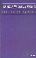 İnsanca Varolma Sanatı - Alfa Yayınları