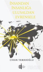 İnsandan İnsanlığa Ulusaldan Evrensele - İlgi Kültür Sanat Yayınları