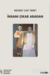 İnsanı Çıkar Aradan - Manos Yayınları