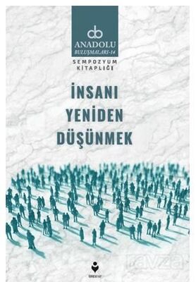 İnsanı Yeniden Düşünmek - 1