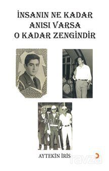 İnsanın Ne Kadar Anısı Varsa O Kadar Zengindir - 1