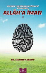 İnsanın Yaratılış Mucizeleri Üzerinden Allah'a İman 2 - Serencam Yayınları (Gaziantep)