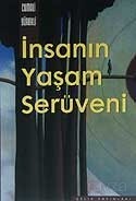 İnsanın Yaşam Serüveni - Çelik Yayınevi