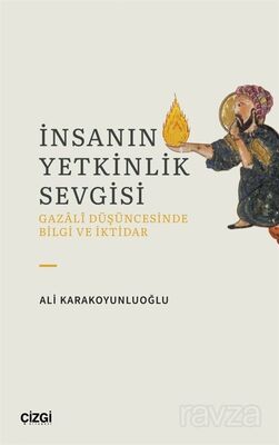 İnsanın Yetkinlik Sevgisi - 1