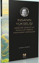 İnsanın Yükselişi: Meşkûre Sargut'un Tasavvufi Terbiye Hakkındaki Görüşleri - Nefes Yayınevi