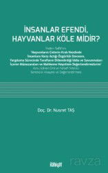 İnsanlar Efendi, Hayvanlar Köle midir? - İlahiyat Yayınları