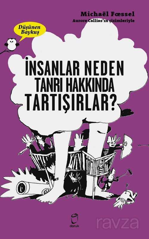 İnsanlar Neden Tanrı Hakkında Tartışırlar? - Doruk Yayınları